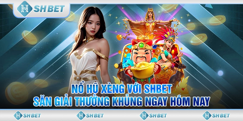 nổ hũ xèng