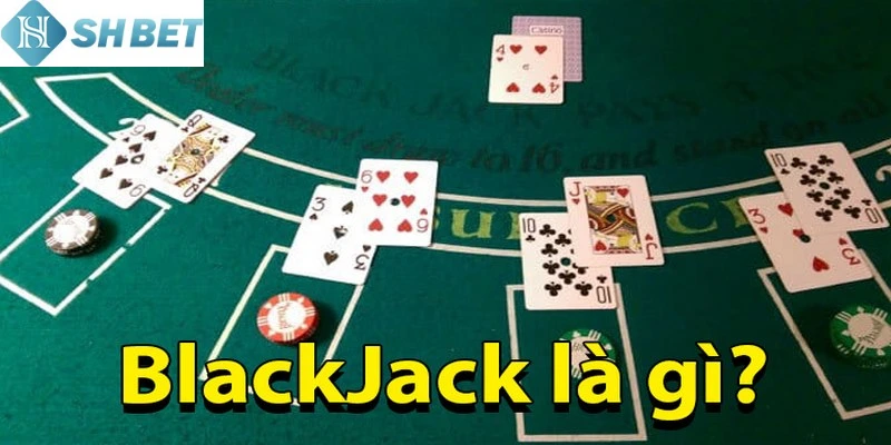 Tham gia bài Blackjack cực dễ với người mới chơi