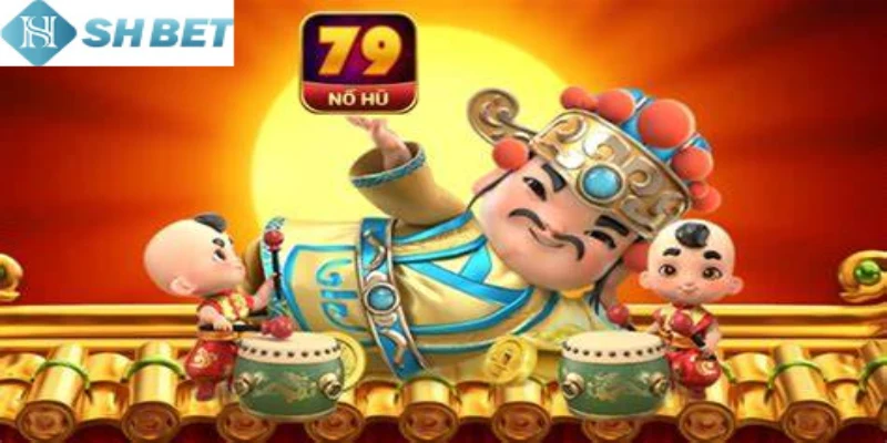 Siêu phẩm game nổ hủ 79 là gì bạn có biết? 