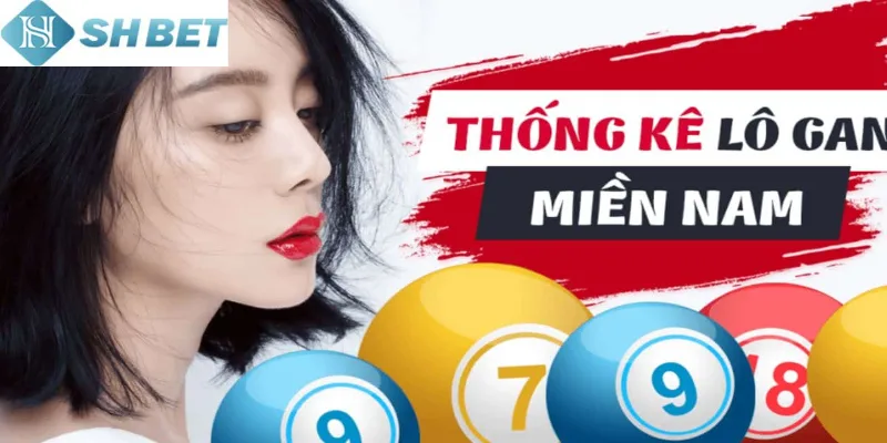 Ý nghĩa của bảng thống kê lô gan của miền Nam rất quan trọng