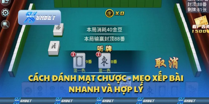 Cách đánh Mạt Chược - Mẹo xếp bài nhanh và hợp lý
