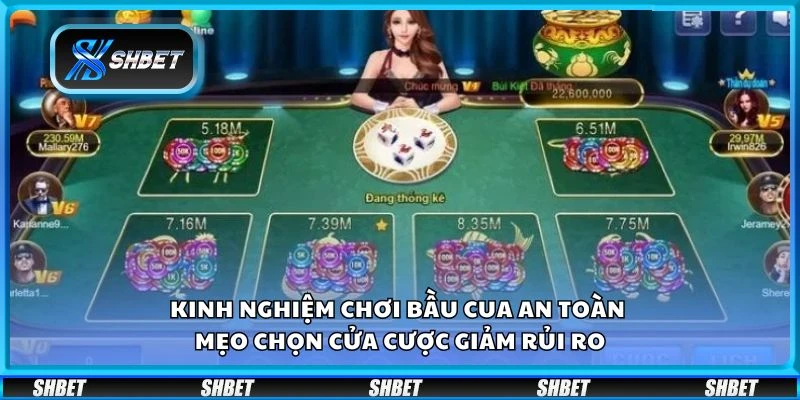 Kinh nghiệm chơi bầu cua an toàn – Mẹo chọn cửa cược giảm rủi ro