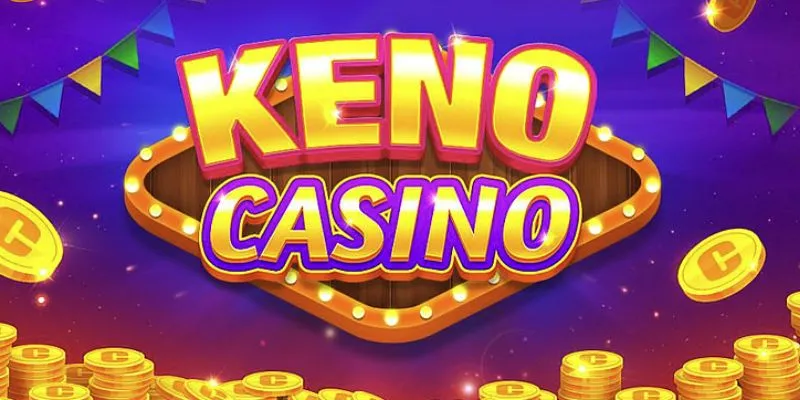 Khám phá xác suất thắng khi chơi Keno